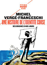 Broché Une histoire de l'identité corse, des origines à nos jours de Michel Verge-Franceschi