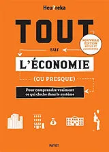 Broschiert Tout sur l'économie (ou presque) : pour comprendre vraiment ce qui cloche dans le système von Heu?reka