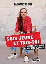 Broschiert Sois jeune et tais-toi : réponse à ceux qui critiquent la jeunesse von Salomé Sagué