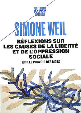 Broché Réflexions sur les causes de la liberté et de l'oppression sociale. Le pouvoir des mots de Simone Weil