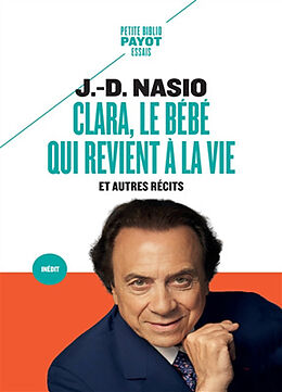 Broché Clara, le bébé qui revient à la vie : et autres récits de Juan-David Nasio