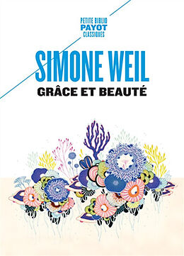 Broschiert Grâce et beauté von Simone Weil