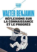 Broschiert Réflexions sur la connaissance et le progrès von Walter Benjamin