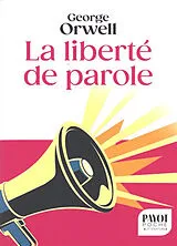 Broschiert La liberté de parole von George Orwell