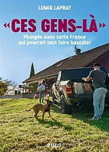 Broschiert Ces gens-là : plongée dans cette France qui pourrait tout faire basculer von Lumir Lapray