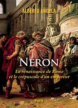 Broschiert La trilogie de Néron. Vol. 3. La renaissance de Rome et le crépuscule d'un empereur von Alberto Angela