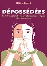 Broschiert Dépossédées : en finir avec le tabou des violences économiques faites aux femmes von Hélène Gherbi