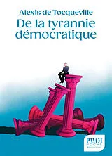 Broschiert De la tyrannie démocratique von Alexis de Tocqueville