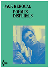 Broché Poèmes dispersés de Jack Kerouac