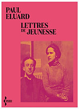 Broché Lettres de jeunesse de Paul Eluard