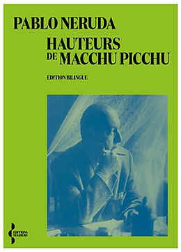 Broché Hauteurs de Machu Picchu de Pablo Neruda