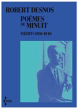 Broché Poèmes de minuit, inédits 1936-1940 de Robert Desnos