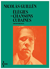 Broché Elégies et chansons cubaines de Nicolas Guillen