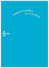 Broschiert La vie profonde von Anna de Noailles