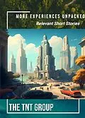 E-Book (epub) More Experiences Unpacked: Relevant Short Stories von TheTNTGroup Group