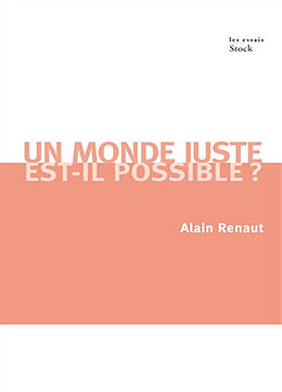 Couverture cartonnée Un monde juste est-il possible? de Alain Renaut