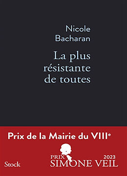 Broché La plus résistante de toutes de Nicole Bacharan