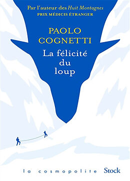 Broschiert La félicité du loup von Paolo Cognetti