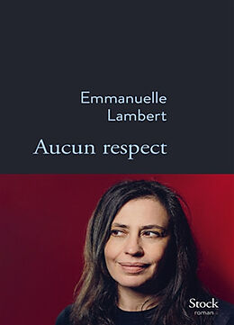 Broché Aucun respect de Emmanuelle Lambert