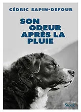 Broschiert Son odeur après la pluie von Cédric Sapin-Defour