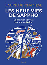 Broché Les neuf vies de Sappho : le premier écrivain est une écrivaine de Laure de Chantal