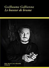 Broschiert Le buveur de brume von Guillaume Gallienne