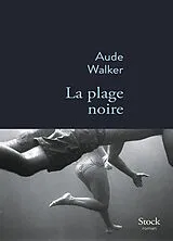Broschiert La plage noire von Aude Walker