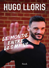 Broché Le monde entre les mains de Hugo Lloris