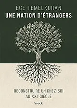 Broschiert Une nation d'étrangers : reconstruire un chez-soi au XXIe siècle von Ece Temelkuran