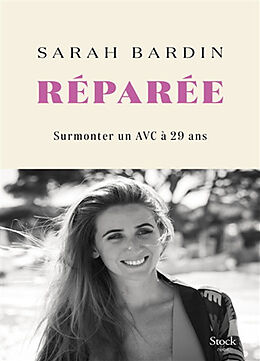 Broché Réparée : surmonter un AVC à 29 ans : récit de Sarah Bardin