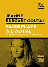 Broschiert Faire place à l'autre : en immersion auprès de jeunes en exil von Jeanne Burgart Goutal