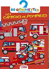 Broschiert Les camions de pompiers : 80 gommettes autocollantes von Marc Clamens