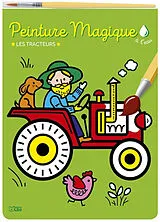 Broschiert Les tracteurs : peinture magique à l'eau von Corinne Lemerle