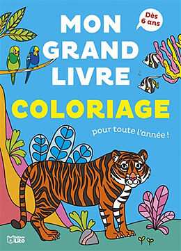 Broschiert Mon grand livre coloriage pour toute l'année ! : les animaux von Camille Tisserand