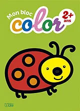 Broschiert Mon bloc color 2 ans + : la coccinelle von 