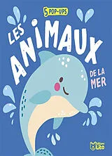 Kartonierter Einband Les animaux de la mer : 5 pop-ups von Crisitna Neri