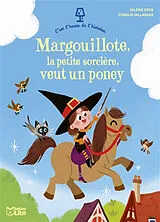 Broschiert Margouillote, la petite sorcière, veut un poney von Valérie; Vallageas, Coralie Cros