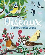 Broché Les Oiseaux qui Nous Entourent de 