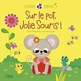 Broschiert Sur le pot, jolie souris ! von Karine-Marie; Jacqué, Isabelle Amiot
