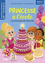 Broschiert Princesse à l'école. L'anniversaire de Pétronille von Agnès de; Vallageas, Coralie Lestrade