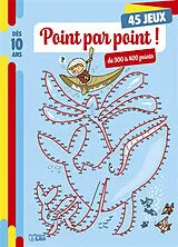 Broschiert Point par point ! : 45 jeux, de 300 à 400 points : dès 10 ans von Laurent Audouin