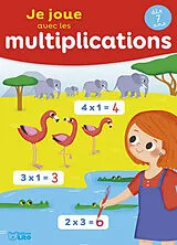 Broschiert Je joue avec les multiplications : dès 7 ans von Aurore; Pessarrodona, Marina Meyer