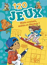 Broschiert 120 jeux : mots croisés, mêlés et fléchés ! von 
