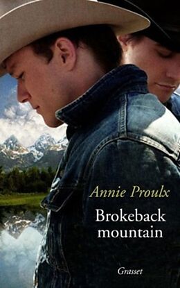Broché Brokeback mountain : extrait du recueil Les pieds dans la boue de Annie (1935-....) Proulx
