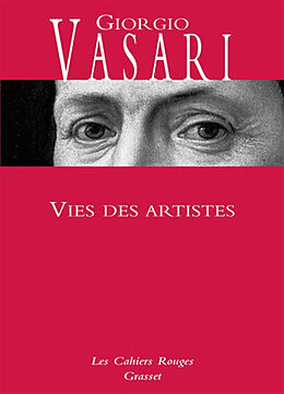 Broschiert Vies des artistes : vies des plus excellents peintres, sculpteurs et architectes von Giorgio Vasari