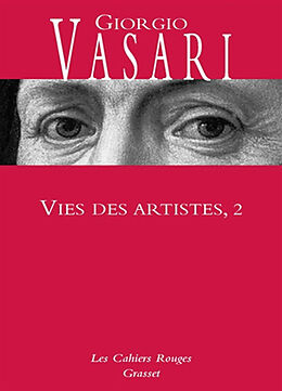 Broché Vies des artistes : vies des plus excellents peintres, sculpteurs et architectes. Vol. 2 de Giorgio (1511-1574) Vasari
