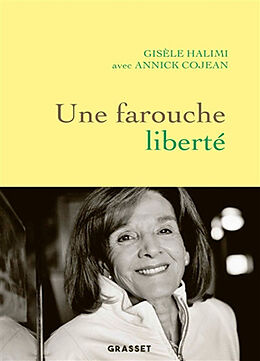 Broschiert Une farouche liberté von Gisèle; Cojean, Annick Halimi