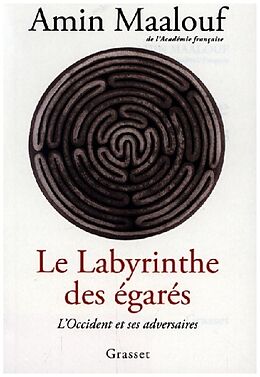 Kartonierter Einband Le labyrinthe des égarés von Amin Maalouf