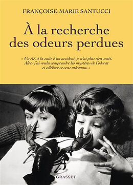 Broché A la recherche des odeurs perdues de Françoise-Marie Santucci