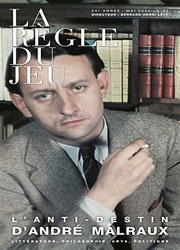 Revue Règle du jeu (La), n° 82. L'anti-destin d'André Malraux de Revue